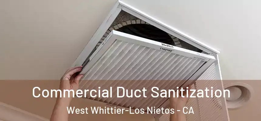  Commercial Duct Sanitization West Whittier-Los Nietos - CA